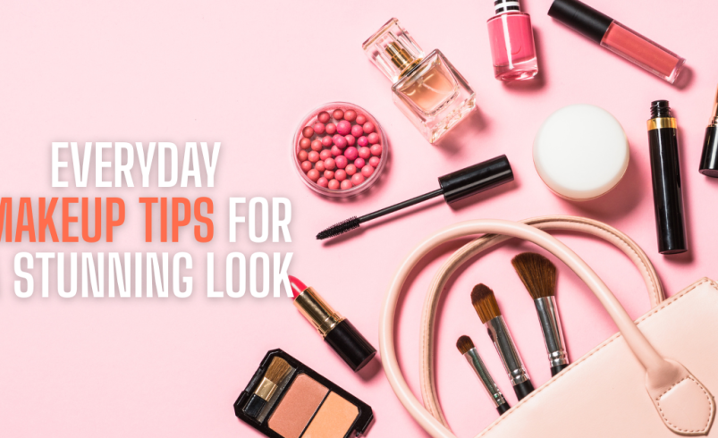 Everyday Makeup Tips for a Stunning Look
