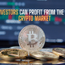 How Investors Can Profit from the Growing Crypto Market