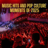 Music Hits and Pop Culture Moments of 2025